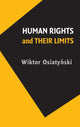 Book cover of: Human Rights and their Limits. By: Wiktor Osiatyński