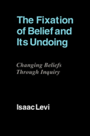 Fixation of Belief and its Undoing