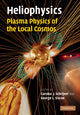 Book cover of: Heliophysics: Plasma Physics of the Local Cosmos