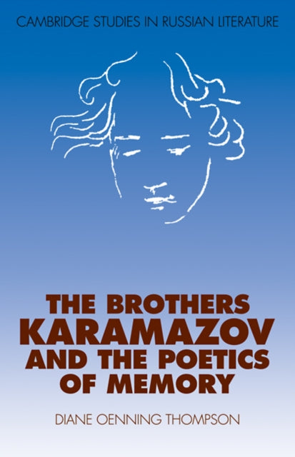 Book cover of: Brothers Karamazov and the Poetics of Memory. By: Diane Oenning Thompson
