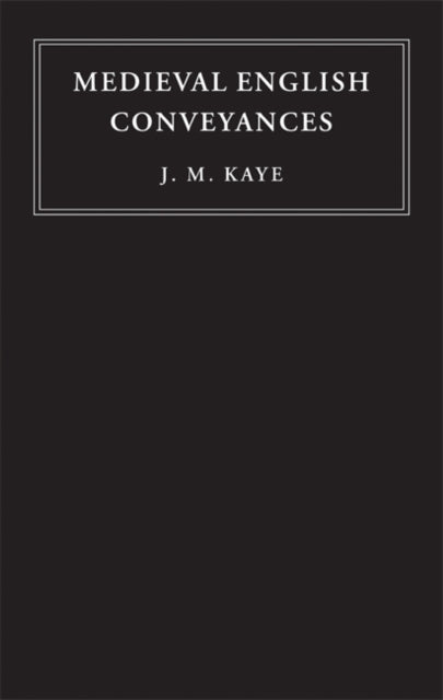 Book cover of: Medieval English Conveyances. By: J. M. Kaye