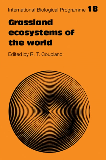 Book cover of: Grassland Ecosystems of the World: Analysis of Grasslands and their Uses. By: R. T. Coupland