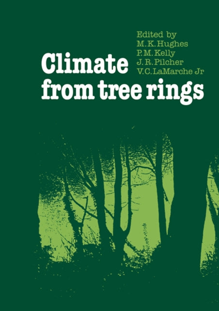 Book cover of: Climate from Tree Rings. By: M.K. Hugues