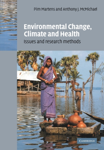 Book cover of: Environmental Change, Climate and Health. By: P. Martens
