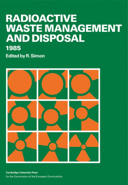 Book cover of: Radioactive Waste Management and Disposal 1985. By: R. Simon