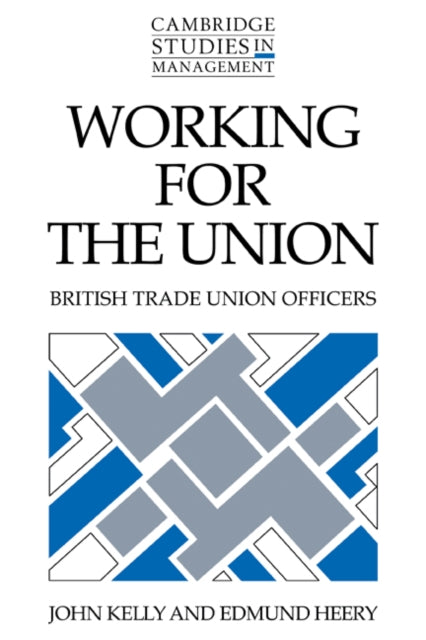 Book cover of: Working for the Union. By: John Kelly
