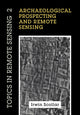 Book cover of: Archaeological Prospecting and Remote Sensing. By: Irwin Scollar