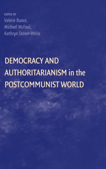 Book cover of: Democracy and Authoritarianism in the Postcommunist World