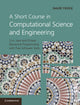 Book cover of: Short Course in Computational Science and Engineering. By: David Yevick
