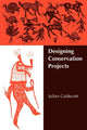 Book cover of: Designing Conservation Projects. By: Julian Oliver Caldecott
