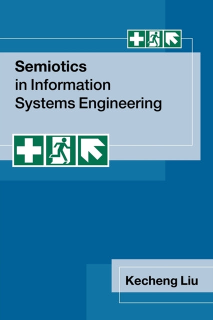 Book cover of: Semiotics in Information Systems Engineering. By: Kecheng Liu