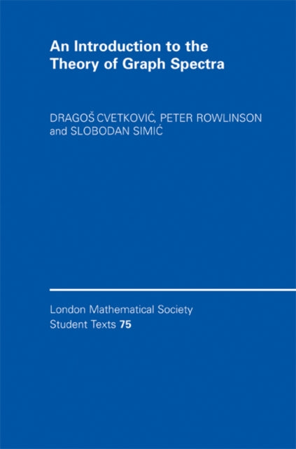 Book cover of: Introduction to the Theory of Graph Spectra. By: Dragoš M. Cvetković