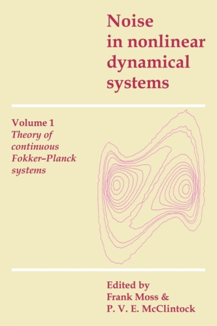 Book cover of: Noise in Nonlinear Dynamical Systems. By: Frank Moss