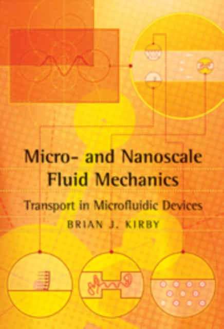 Book cover of: Micro- and Nanoscale Fluid Mechanics. By: Brian Kirby
