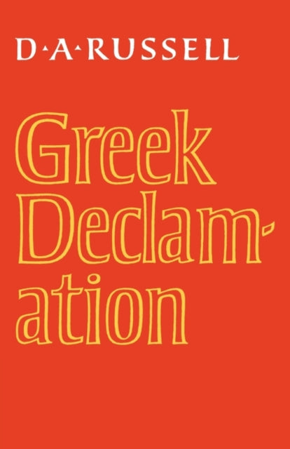 Book cover of: Greek Declamation. By: D. A. Russell
