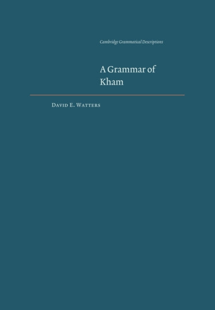 Book cover of: Grammar of Kham. By: David E. Watters