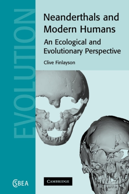 Book cover of: Neanderthals and Modern Humans. By: Clive Finlayson