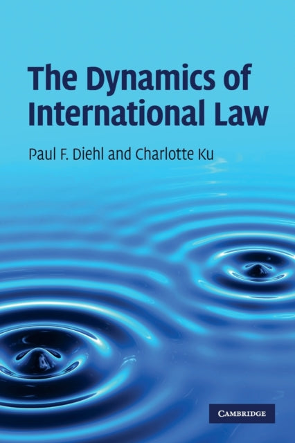 Book cover of: Dynamics of International Law. By: Paul F. Diehl