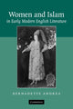 Book cover of: Women and Islam in Early Modern English Literature. By: Bernadette Andrea