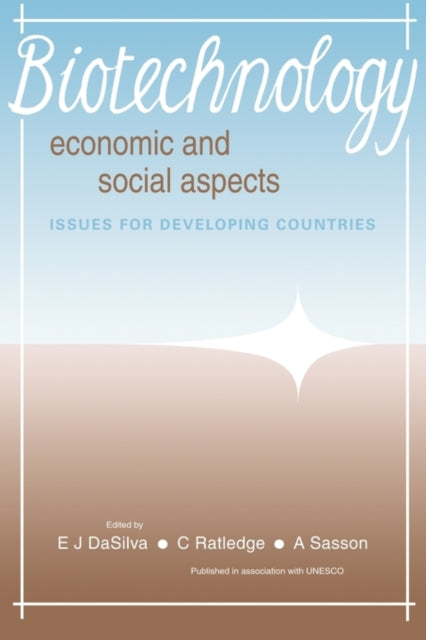 Book cover of: Biotechnology: Economic and Social Aspects. By: E. J. DaSilva