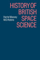 Book cover of: History of British Space Science. By: Harrie Massie