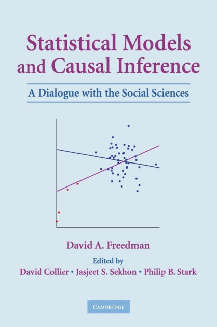 Book cover of: Statistical Models and Causal Inference. By: David Freedman