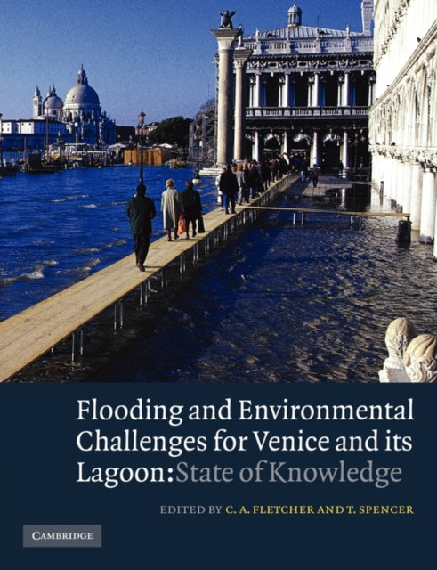 Book cover of: Flooding and Environmental Challenges for Venice and its Lagoon. By: C. A. Fletcher