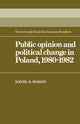 Book cover of: Public Opinion and Political Change in Poland, 1980–1982. By: David Stewart Mason