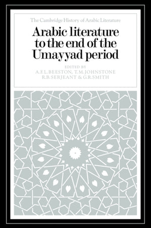 Arabic Literature to the End of the Umayyad Period