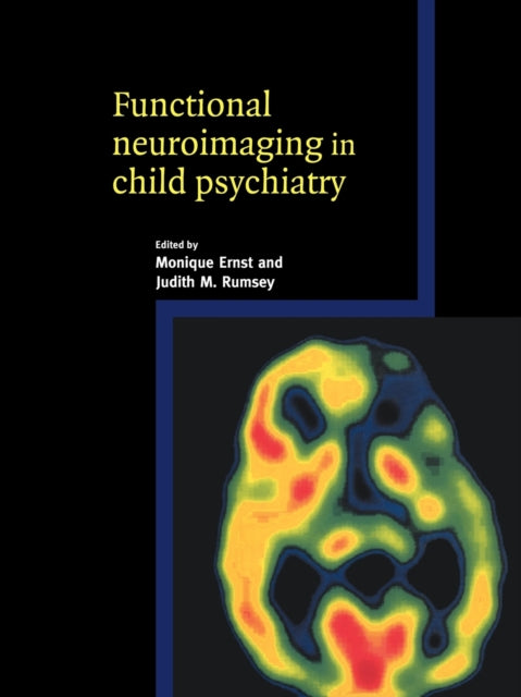 Book cover of: Functional Neuroimaging in Child Psychiatry. By: Monique Ernst