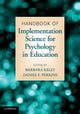 Book cover of: Handbook of Implementation Science for Psychology in Education. By: Barbara Kelly