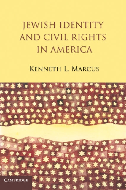 Book cover of: Jewish Identity and Civil Rights in America. By: Kenneth L. Marcus