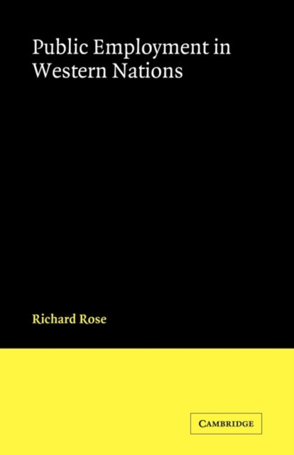 Book cover of: Public Employment in Western Nations. By: Richard Rose