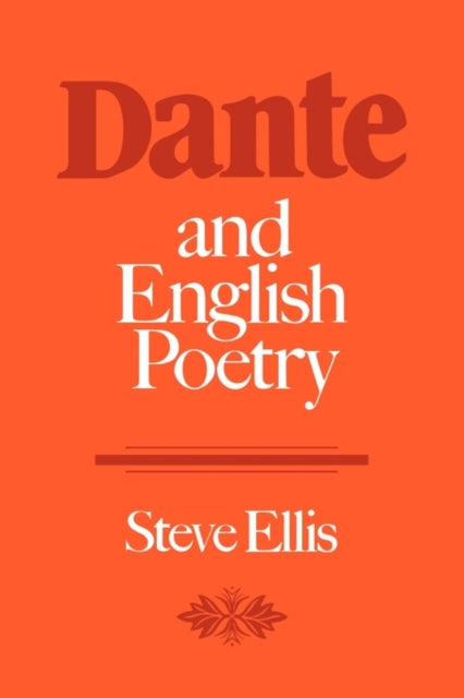 Book cover of: Dante and English Poetry. By: Steve Ellis