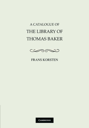 Catalogue of the Library of Thomas Baker