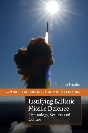 Justifying Ballistic Missile Defence