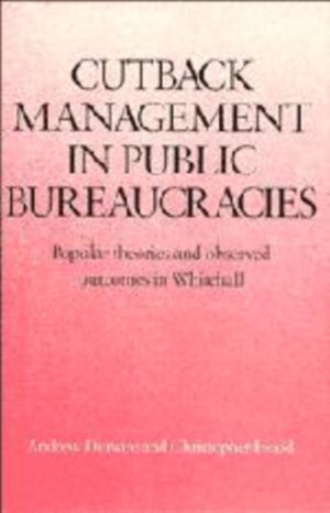 Cutback Management in Public Bureaucracies