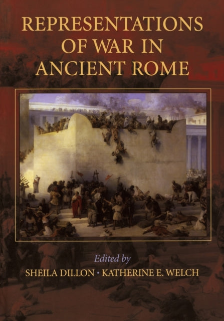 Book cover of: Representations of War in Ancient Rome. By: Sheila Dillon