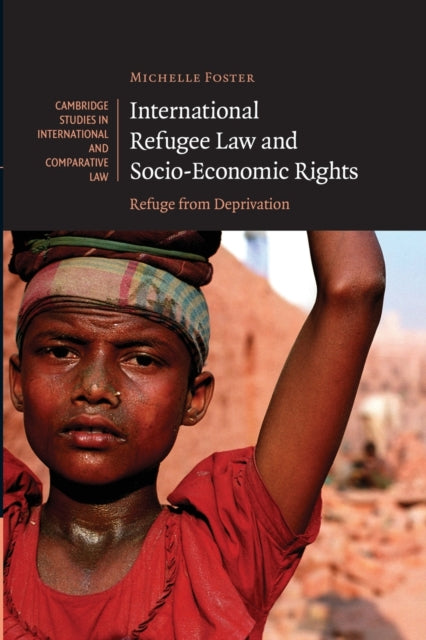 Book cover of: International Refugee Law and Socio-Economic Rights. By: Michelle Foster