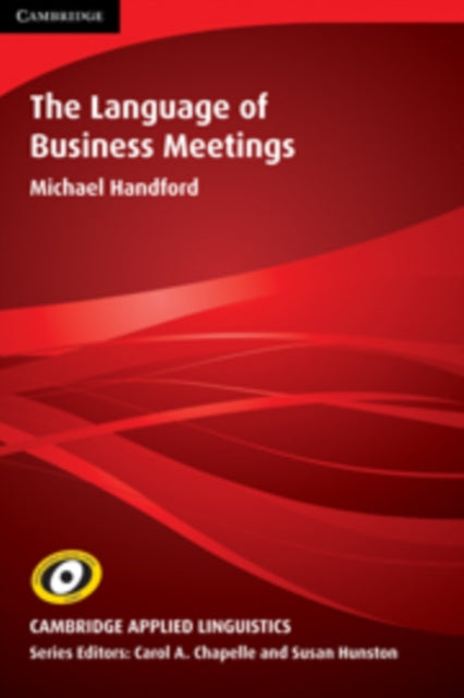 Book cover of: Language of Business Meetings. By: Michael Handford