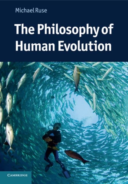 Book cover of: Philosophy of Human Evolution. By: Michael Ruse