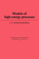 Book cover of: Models of High Energy Processes. By: J. C. Polkinghorne