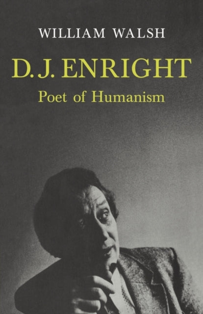 Book cover of: D. J. Enright. By: William Walsh