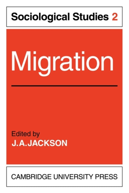 Book cover of: Migration: Volume 2, Sociological Studies. By: J. A. Jackson