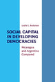 Book cover of: Social Capital in Developing Democracies. By: Leslie Anderson