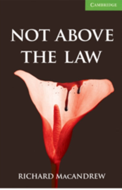 Book cover of: Not Above the Law Level 3 Lower Intermediate. By: Richard MacAndrew