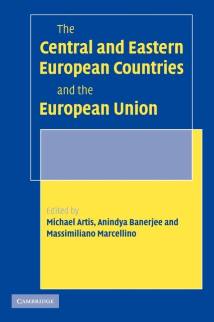 Book cover of: Central and Eastern European Countries and the European Union. By: Michael Artis