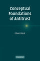 Book cover of: Conceptual Foundations of Antitrust. By: Oliver Black