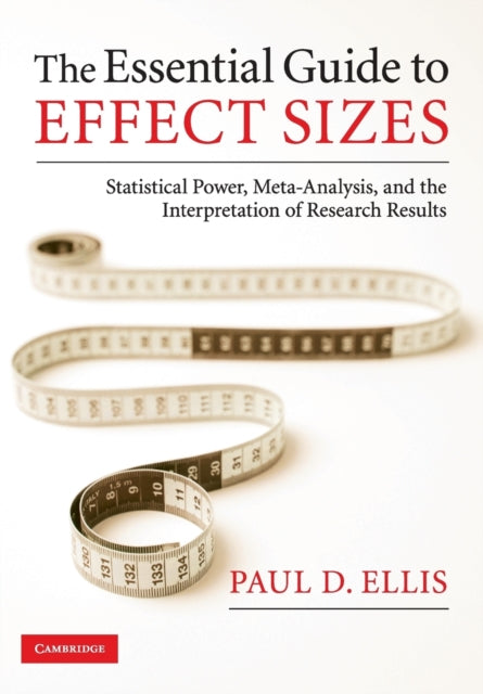 Book cover of: Essential Guide to Effect Sizes. By: Paul D. Ellis