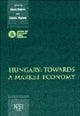 Book cover of: Hungary: Towards a Market Economy. By: László Halpern
